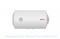 ��������������� Thermex TitaniumHeat 80 H
